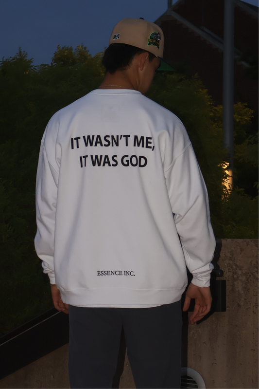 It wasn't me it was God - Sweatshirt FLASH SALE SELECT SIZING
